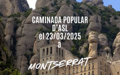 CAMINADA POPULAR A MONTSERRAT – Celebrem junts el 25è aniversari d’ASL